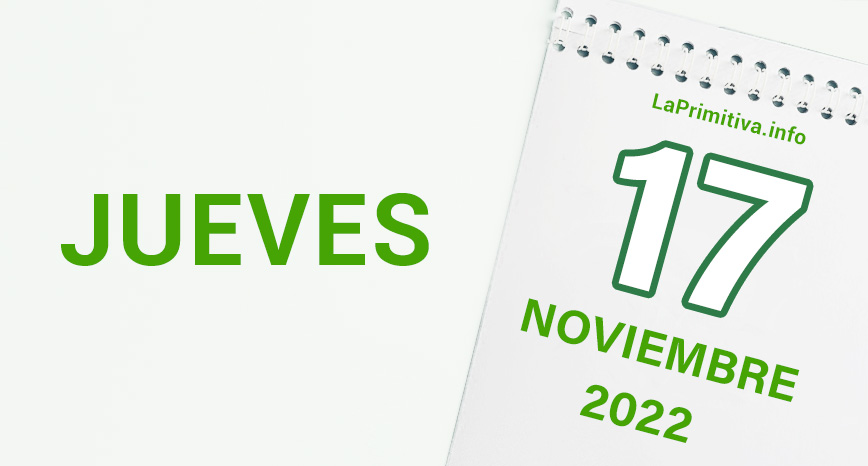 Números ganadores y acertantes del sorteo del jueves, 17 de noviembre de 2022.